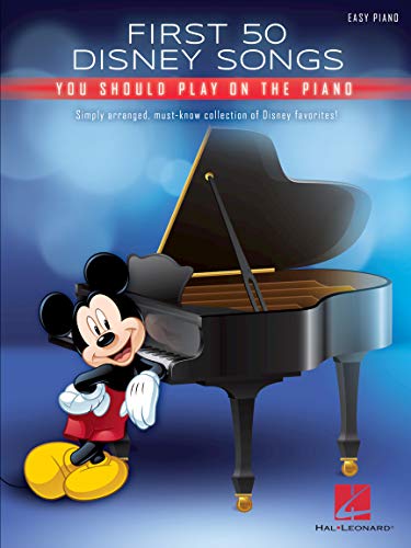First 50 Disney Songs You Should Play on the Piano: Easy Piano von HAL LEONARD